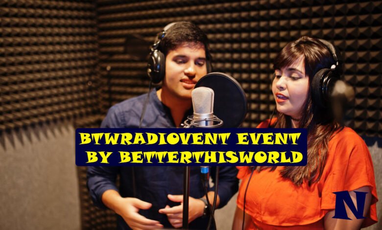 btwradiovent event by betterthisworld