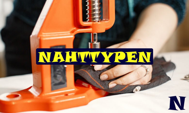 Nahttypen