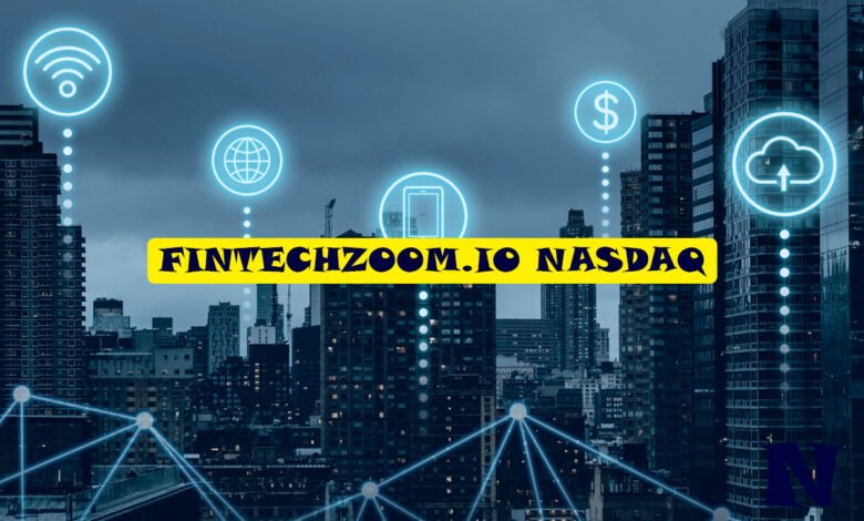 FintechZoom.io Nasdaq